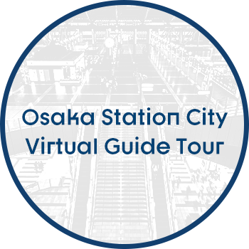 Osaka Station City Virtual Guide Tour