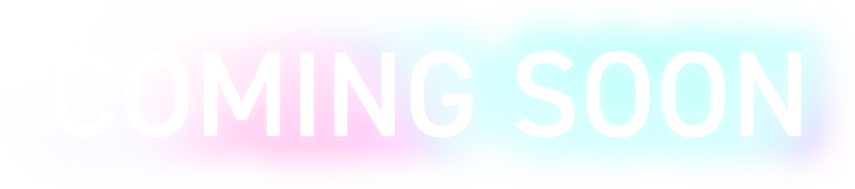 COMING SOON